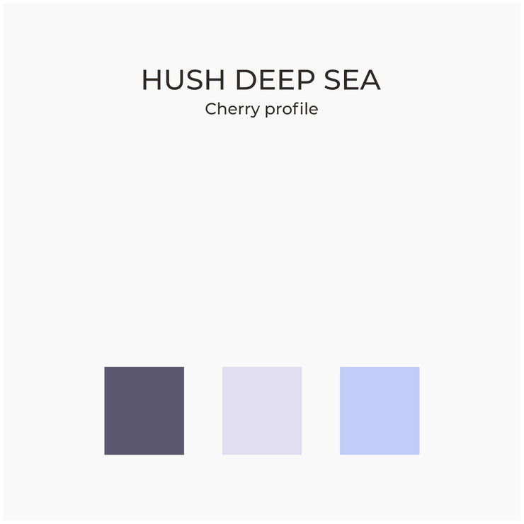 Hush Deep Sea - Cherry Profile